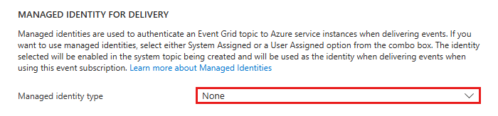 Screenshot of the managed identity for delivery section, showing the select managed identity type option.