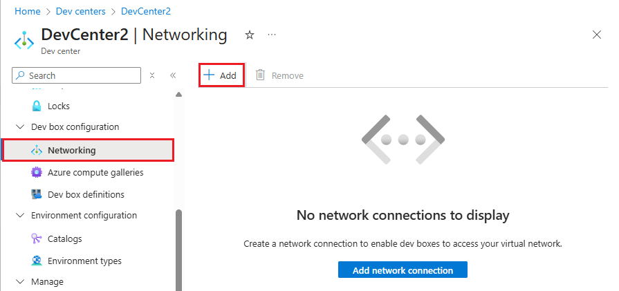Screenshot that shows how to select Add to attach a network connection to a dev center.