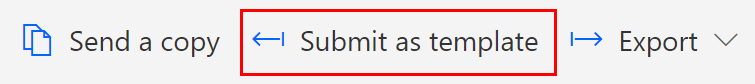 Screenshot of the Submit as template menu option.