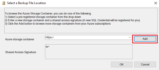 Screenshot della finestra di dialogo Seleziona percorso file di backup. Nella sezione contenitore di archiviazione Azure, Aggiungi è selezionato.
