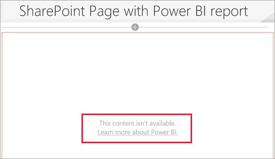 Снимок экрана: страница SharePoint с отчетом Power Bi с сообщением о том, что содержимое недоступно.