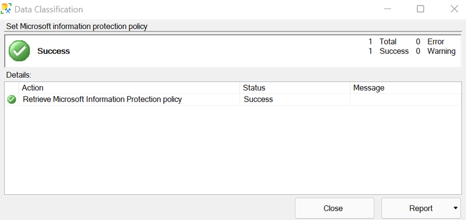 Снимок экрана: успешное задание политики Microsoft Information Protection в SSMS
